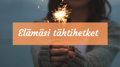 elämäsi tähtihetket