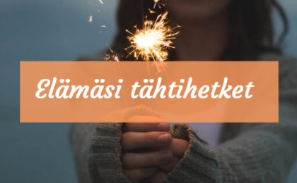 elämäsi tähtihetket