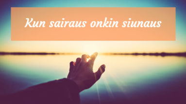 kun sairaus onkin siunaus