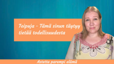 Toipuja - tämä sinun täytyy tietää todellisuudesta
