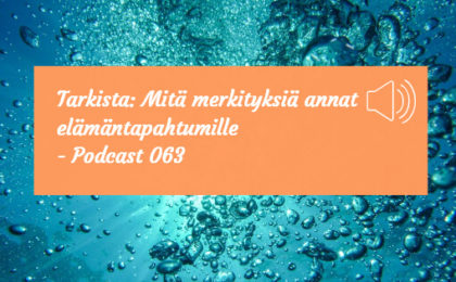 mita merkityksia annat elamantapahtumille