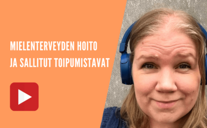 mielenterveyden hoito ja sallitut toipumistavat