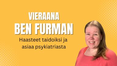 Puhutaan mielenterveydestä -Vieraana Ben Furman