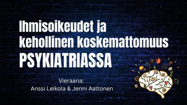 Ihmisoikeudet ja kehollinen koskemattomuus psykiatriassa