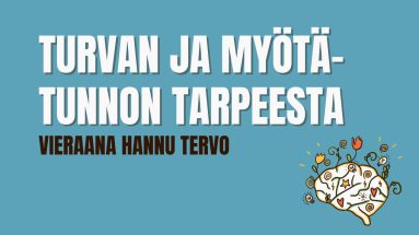 turvan ja myötätunnon tarpeesta
