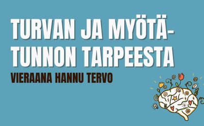 turvan ja myötätunnon tarpeesta