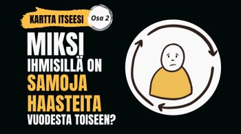 miksi ihmisillä on samoja haasteita vuodesta toiseen
